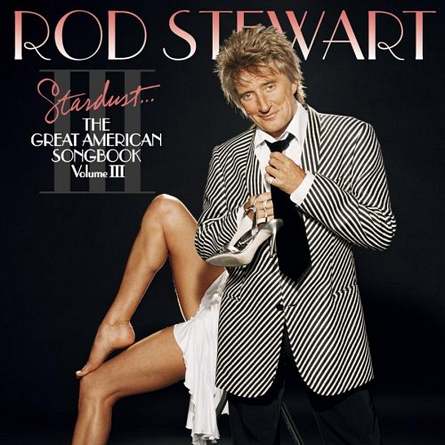 Rod Stewart - The Great American Songbook Volume III