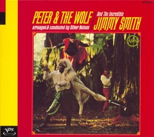 Jimmy Smith & Oliver Nelson - Peter And The Wolf