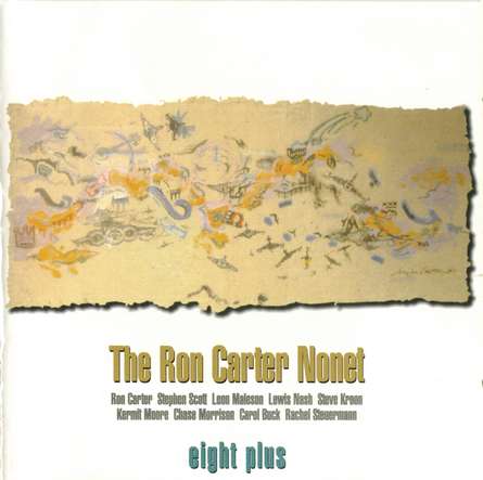 The Ron Carter Nonet - Eight Plus